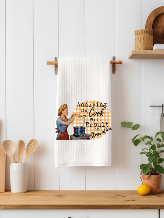 Annoying the Cook Will Result in Starvation Snarky Kitchen Towel Dishtowel - Snarky Junkie